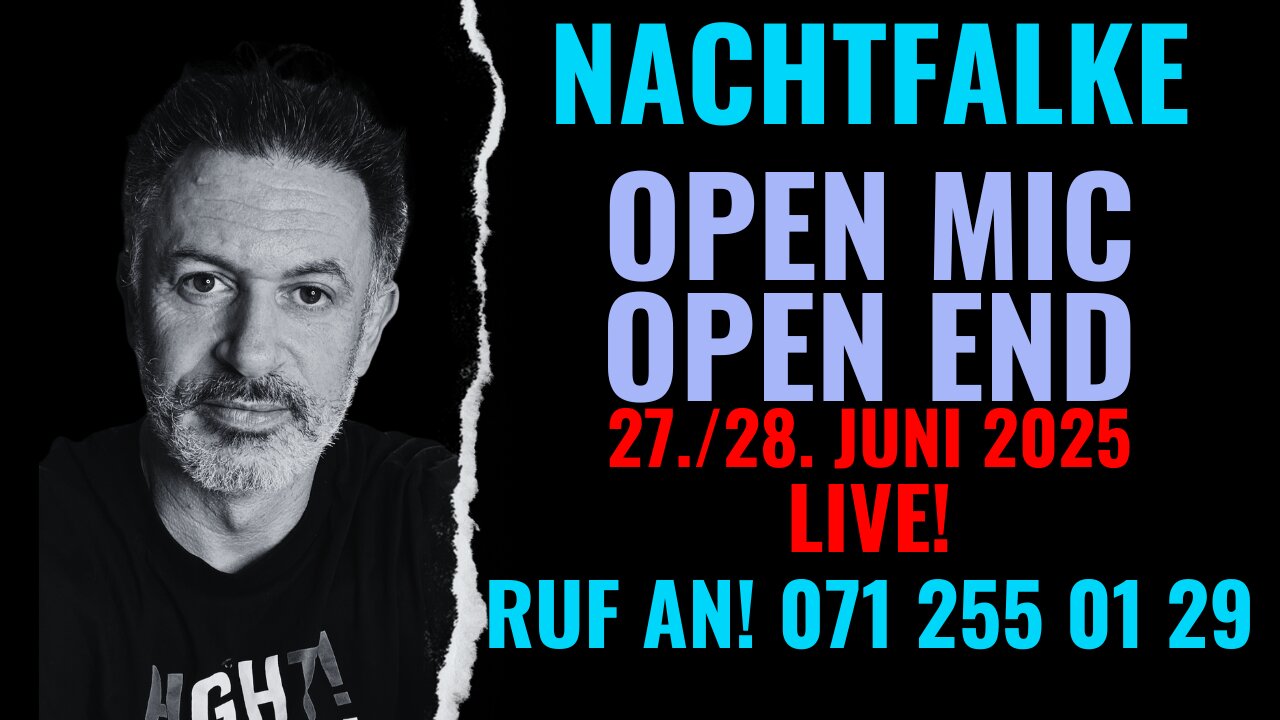 NACHTFALKE (27./28. Juni 2025). Open Mic. Open End. Ruf an: 071 255 01 29