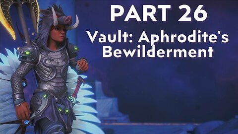 Immortals Fenyx Rising - Part 26 - Aphrodite's Bewilderment Vault
