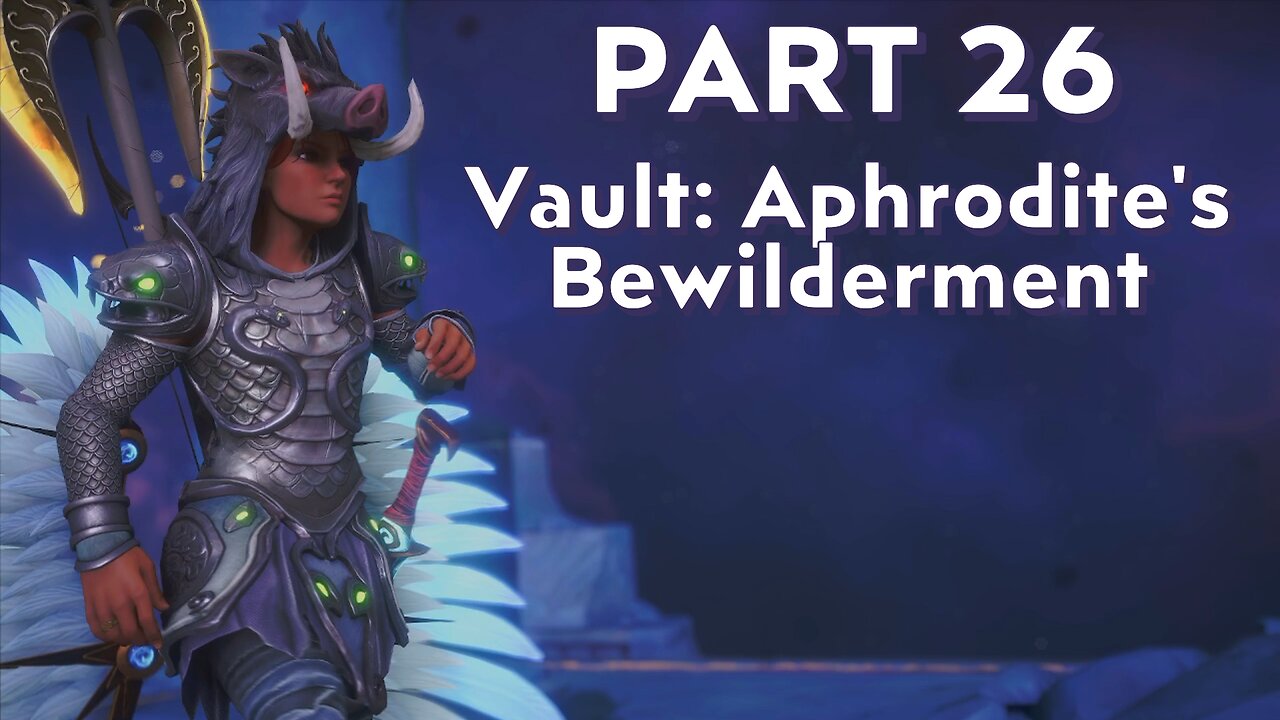 Immortals Fenyx Rising - Part 26 - Aphrodite's Bewilderment Vault