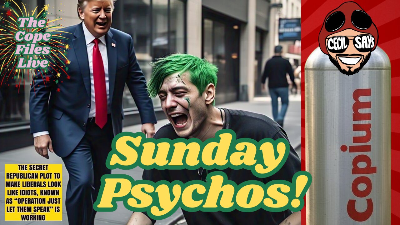 Cope Files Live - Sunday Night Psychos!