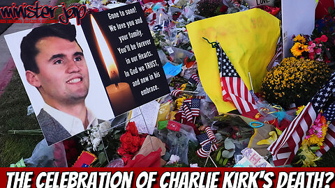 Should Charlie Kirk's Death Be Celebrated?
