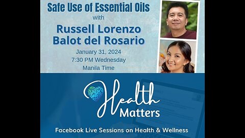 HM Session 84 Safe Use of Essential Oils with Mr. Russell Lorenzo and Ms. Balot Del Rosario