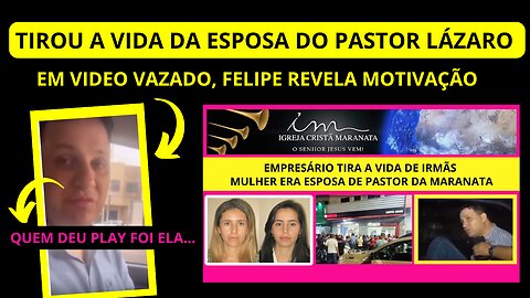 Homem Vaza Vídeo Esposa e Cunhada de Pastor da Maranata São Mortas Por Empresário na Bahia EP 220