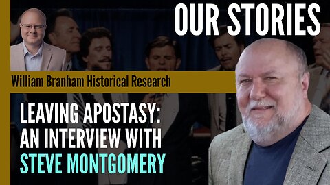 Leaving Apostasy: An Interview With Steve Montgomery - Our Stories - Podcast Episode 336