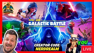 Star Wars Fortnite Galactic Battle Stream w/ YOU! Creator Code: NERDREALM