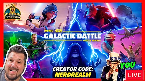 Star Wars Fortnite Galactic Battle Stream w/ YOU! Creator Code: NERDREALM
