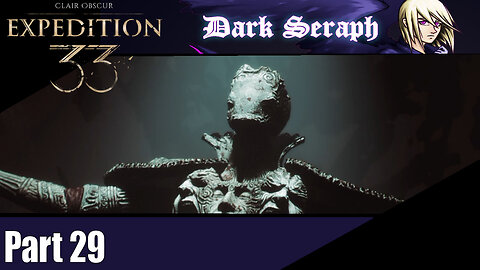 Let's Play, Expedition 33, Part 29, The Mask Keeper