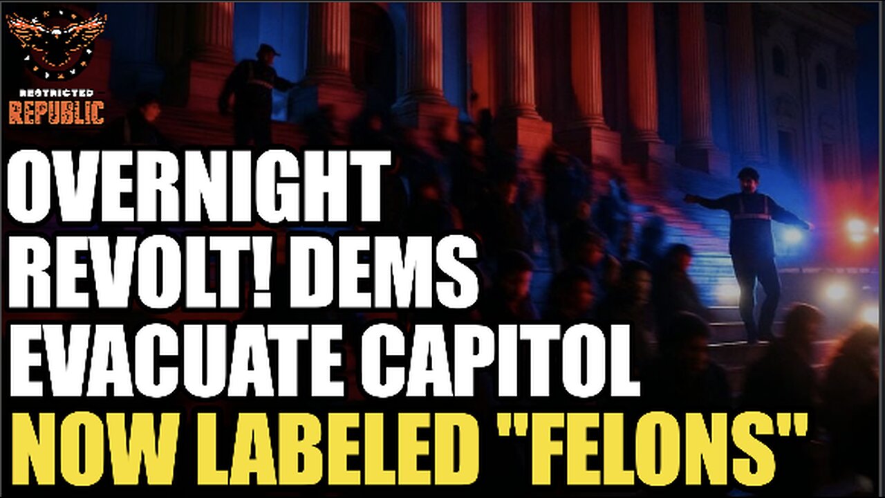 Overnight Revolt! Dems Evacuate Capitol! Now Labeled "Felons"! What Comes Next Has Everyone on Edge