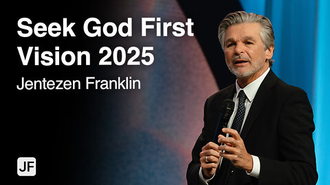 Seek God First | Vision 2025 | Jentezen Franklin