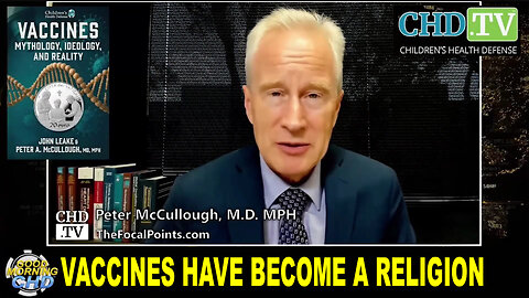 Vaccines HAVE Become A Religion - Dr. Peter McCullough