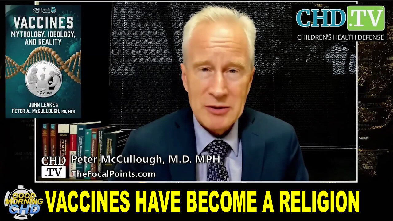 Vaccines HAVE Become A Religion - Dr. Peter McCullough