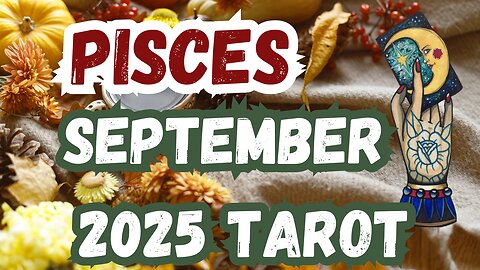 Pisces ♓️ - The meaning of Power! September 2025 Monthly Tarot Reading #pisces #tarot #tarotary
