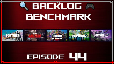 🔍 Backlog Benchmark 44 🎮 | Luna - Five Flavors of Fortnite | August 11st, 2025