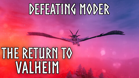 🔴 Live Valheim Defeating Moder | The Return To Valheim Ep12