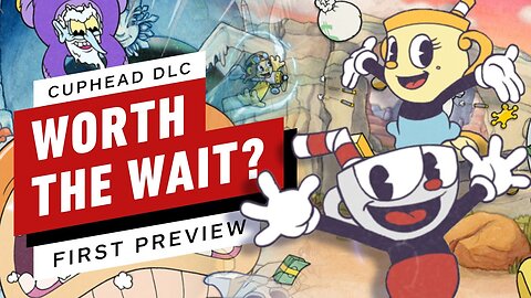 Cuphead - The Delicious Last Course - Worth the Wait_