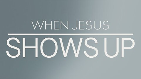 "When Jesus Shows Up"- Baptisms - 6-22-25