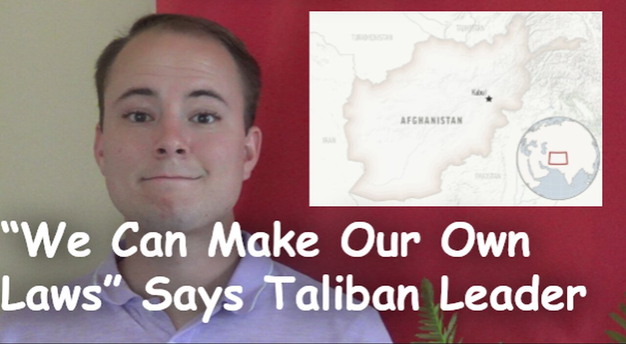 “We Can Make Our Own Laws” Says Taliban Leader