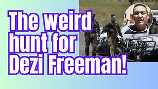 Is there something weird about this hunt for police killer Dezi Freeman?