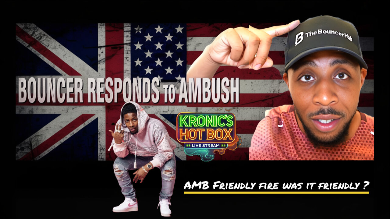 Bouncer Responds to Ambush ! Ambush Friendly fire was it really Friendly ? #kronicshotbox #ambush