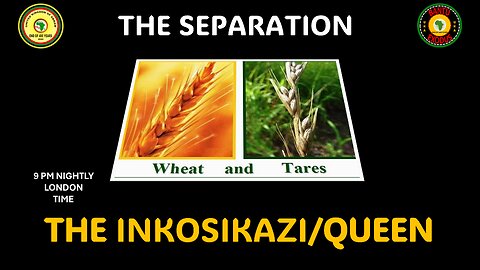 AFRICA IS THE HOLY LAND || THE SEPARATION || THE INKOSIKAZI/QUEEN