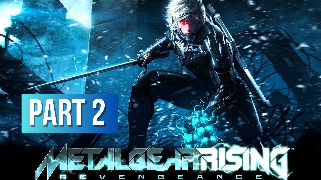 Metal Gear Rising: Revengeance - Part 2