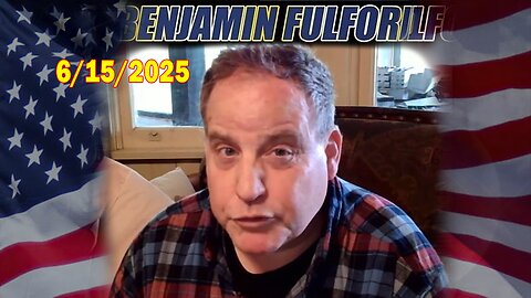 Benjamin Fulford Update Today June 15, 2025 - Benjamin Fulford