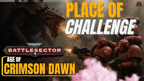 Place of Challenge MISSION 7 // Warhammer 40000 Battlesector