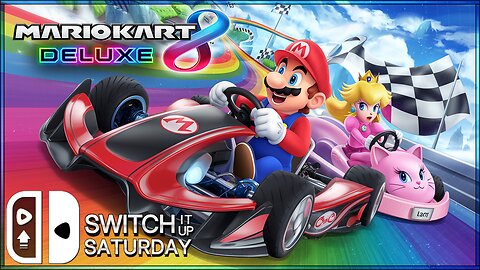 Mario Kart 8 Deluxe | Switch-IT-UP Saturday