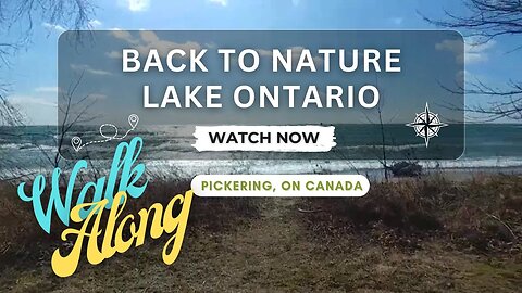 🚶‍♂️ WALK ALONG WITH ME: BACK TO NATURE | Lake Ontario, Pickering waterfront 🌊 🕊️ 🌿🌸