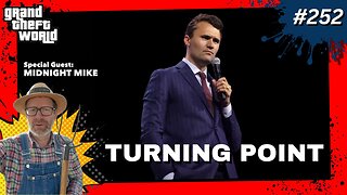 Grand Theft World Podcast 252 | Turning Point with guest Midnight Mike