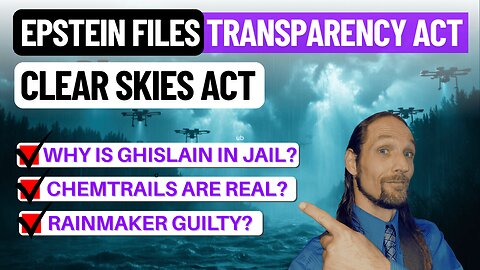 New July 16th 2025 - Epstein Files Transparency Act, Clear Skies Act