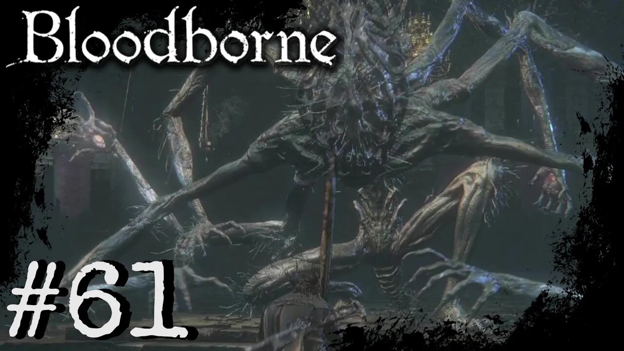 Bloodborne (PS4) Playthrough Part: 61
