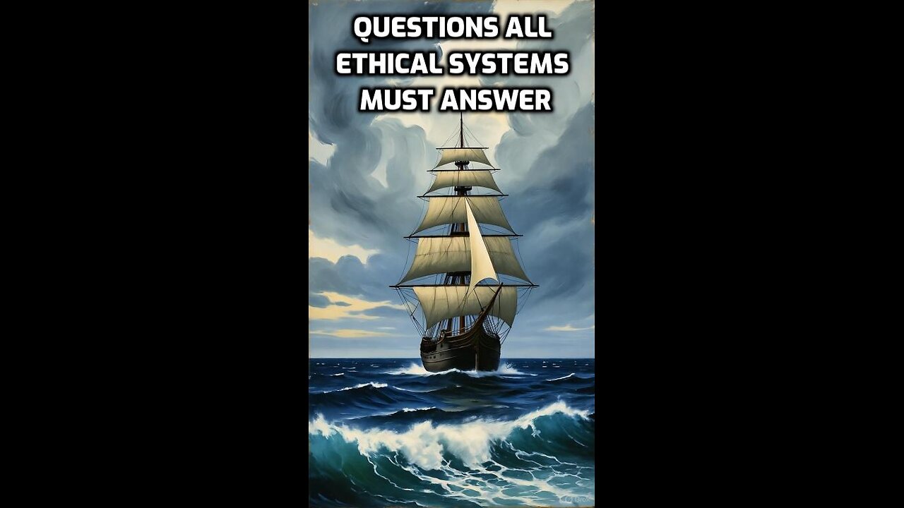 The Basic Question Every Ethical System Must Answer