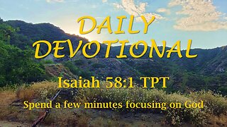 Morning Devotional -- Isaiah 58:1 TPT