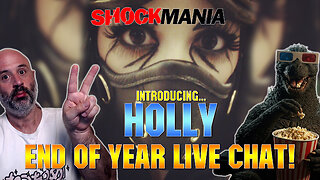 LIVE CHAT - End of Year Best and Worst! Introducing.. HOLLY to the SHOCKMANIA family!