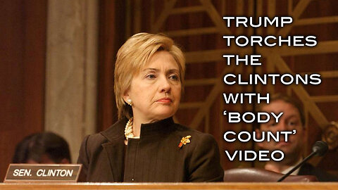 Trump Torches the Clintons With 'Body Count' Video