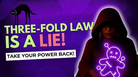 Magick Without Karma: Why the Three-Fold Law Is a Lie | Reclaim Your Spiritual Power