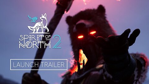 Spirit of the North 2 - Launch Trailer