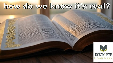 HOW DO I KNOW BIBLE IS REAL?