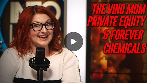 Vino Mom: Corporations Should Not Have Human Rights & NO Forever Chemicals Legal Immunity!