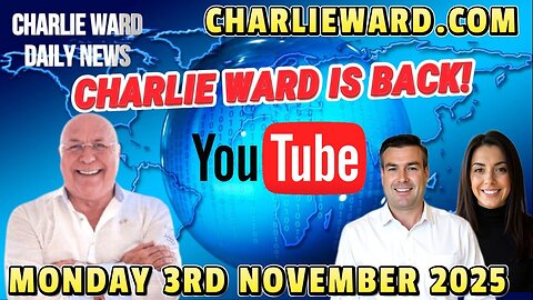 CHARLIE WARD DAILY NEWS; MONDAY 3RD NOVEMBER 2025 - CHARLIE WARD IS BACK!