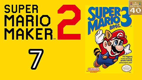 Super Mario Maker 2 #7 Super Mario Bros. 3 (40th Anniversary Special)