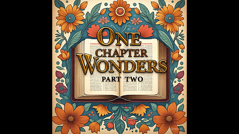ONE CHAPTER WONDERS PART TWO: PHILEMON