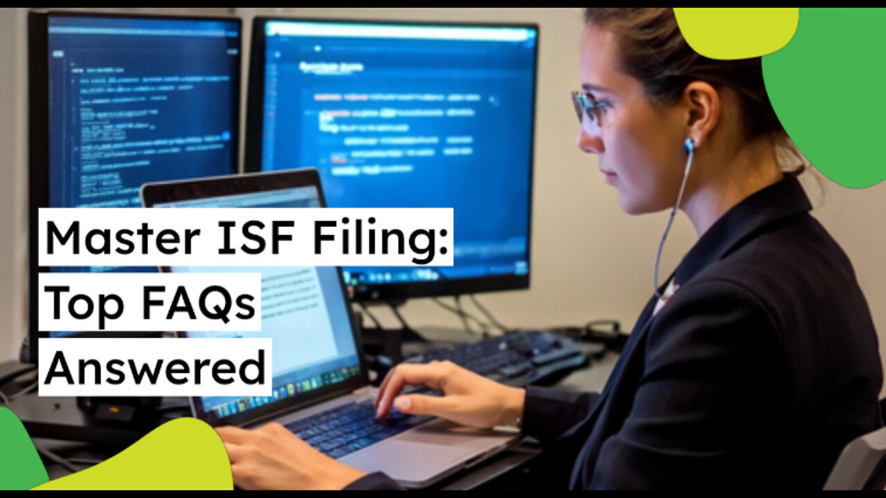 Demystifying ISF Filing: Ensuring Smooth Imports and Cargo Security