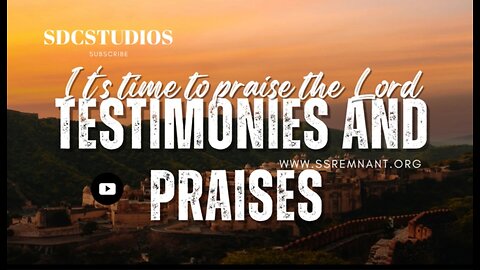 Testimonies and Praises