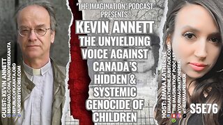 S5E76 | Kevin Annett - The Unyielding Voice Against Canada’s Hidden & Systemic Genocide of Children
