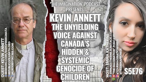 S5E76 | Kevin Annett - The Unyielding Voice Against Canada’s Hidden & Systemic Genocide of Children