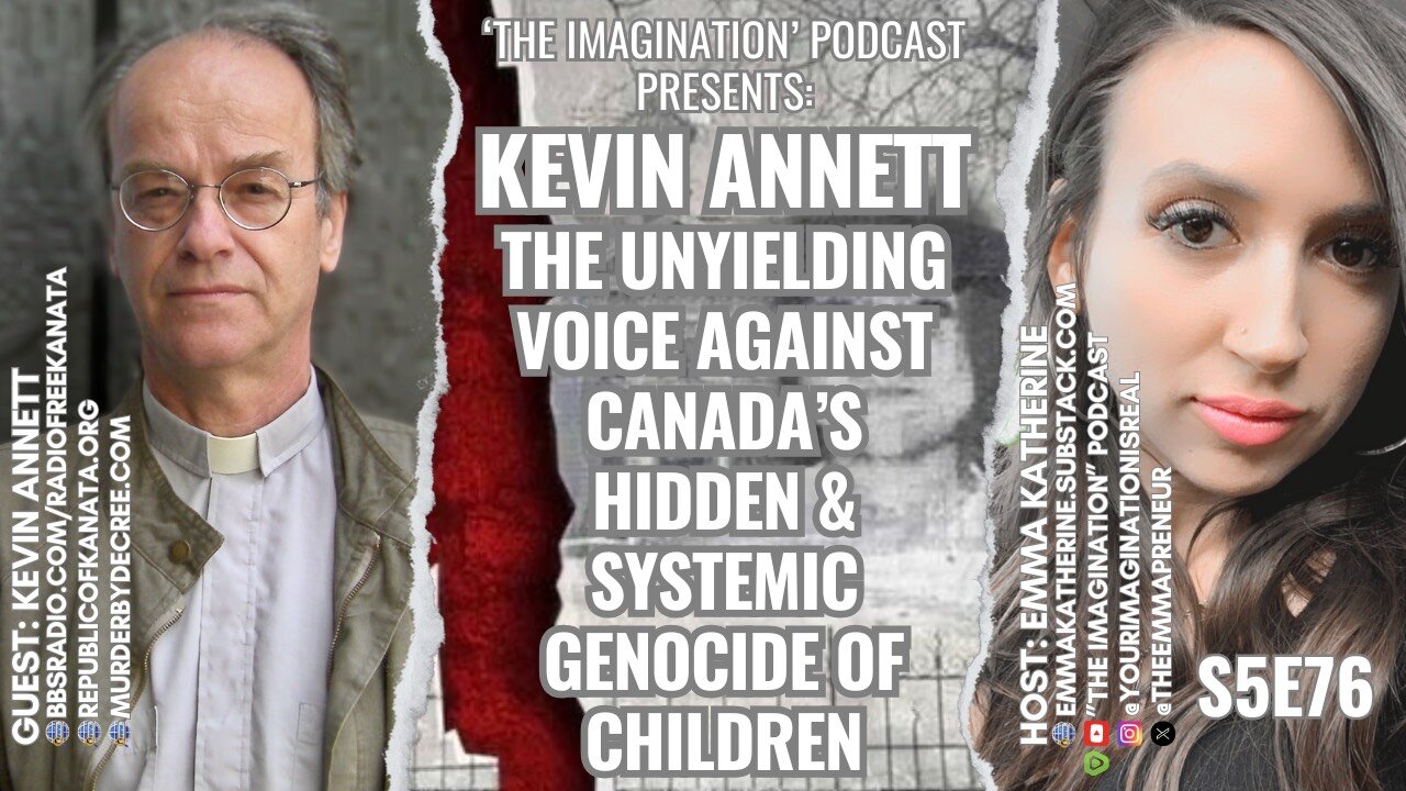 S5E76 | Kevin Annett - The Unyielding Voice Against Canada’s Hidden & Systemic Genocide of Children