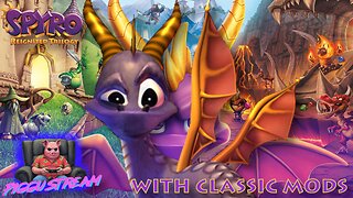 Spyro Reignited Trilogy (WITH CLASSIC RESTORATION MODS): Spyro The Dragon | PIGGU STREAMS