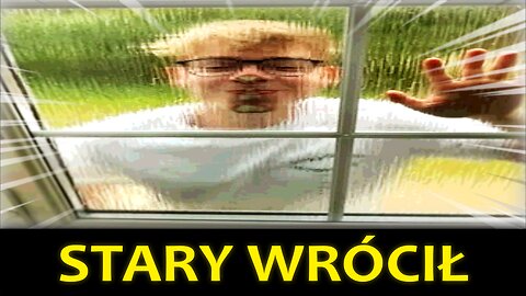 STARY WRÓCIŁ I MA SIĘ DOBRZE